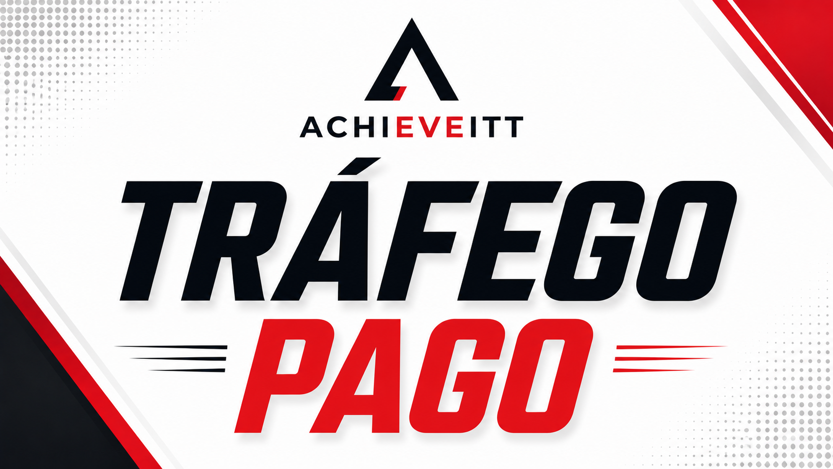 TRÁFEGO PAGO - ACHIEVERS